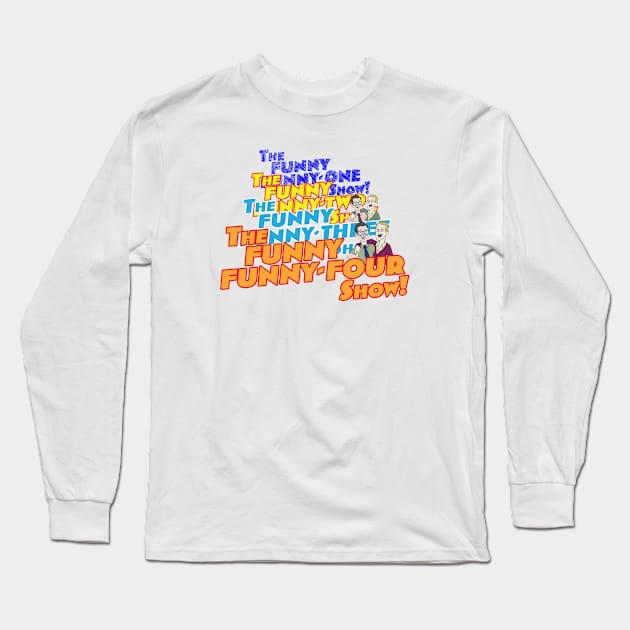 The Funny Funny Show Evolution Long Sleeve T-Shirt by DareDevil Improv